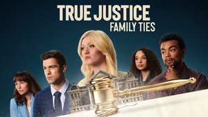 True Justice: Family Ties (2024)