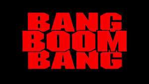 Bang, Boom, Bang