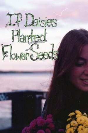 Nonton film If Daisies Planted Flower Seeds (2023) terbaru sub indo Nonton film If Daisies Planted Flower Seeds (2023) terbaru sub indo