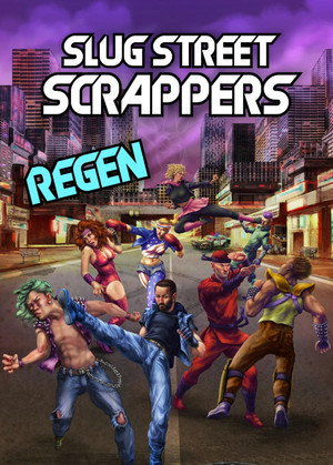 Slug Street Scrappers: Regen