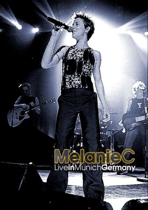 Poster Melanie C: Liverpool To Leicester Square Tour - Live in Munich 1999