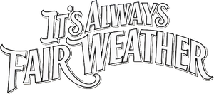 It's Always Fair Weather