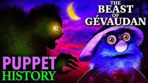 Puppet History The Beast of Gevaudan