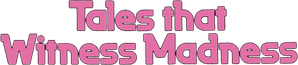 Tales That Witness Madness