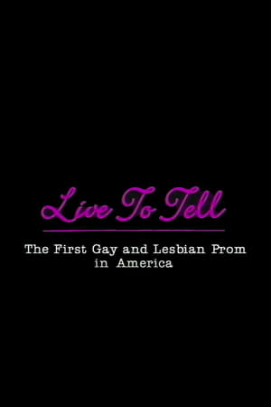 Poster Live to Tell: The First Gay and Lesbian Prom in America (1995)