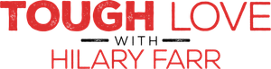 Tough Love with Hilary Farr