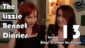 The Lizzie Bennet Diaries Bing! It's time for dinner