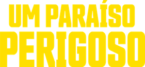 Um Paraíso Perigoso