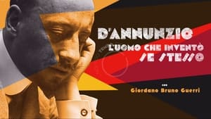 D'Annunzio: l'uomo che inventò se stesso film complet