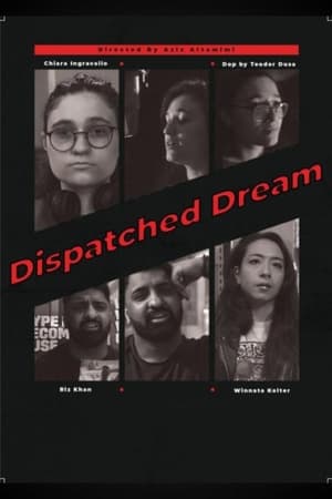 Dispatched Dream film complet