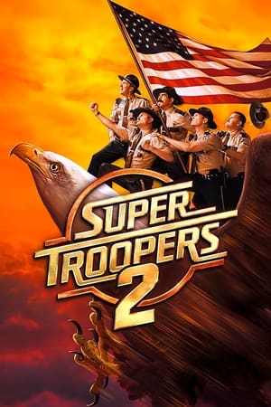 Poster Super Troopers 2 2018