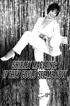 Image Shirley MacLaine: If They Could See Me Now