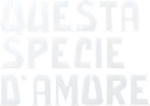 Questa specie d'amore — Logos 1