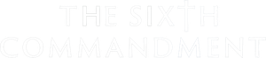 The Sixth Commandment