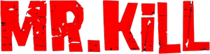 Mr.Kill