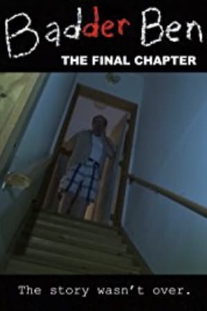 Poster Badder Ben: The Final Chapter 2017