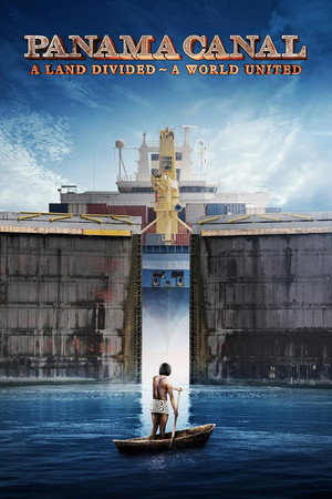 Image Panama Canal: A Land Divided ~ A World United