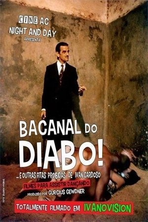 Poster O Bacanal do Diabo e Outras Fitas Proibidas de Ivan Cardoso 2013