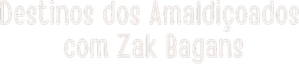 Destinos dos Amaldiçoados com Zak Bagans