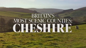 Britain’s Most Scenic Counties: Cheshire