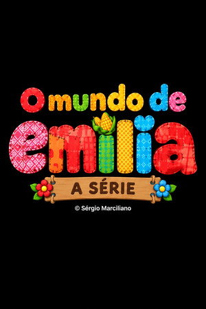O Mundo de Em&iacute;lia - S&iacute;tio do Picapau Amarelo: A S&eacute;rie