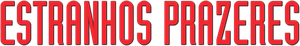 Estranhos Prazeres — Logos 1