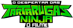 O Despertar das Tartarugas Ninja: O Filme