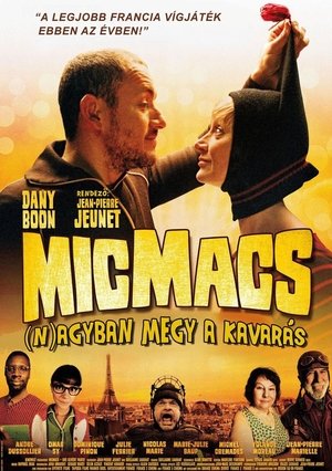 Micmacs - (N)Agyban megy a kavarás