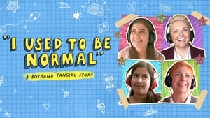 I Used to Be Normal: A Boyband Fangirl Story film complet