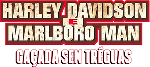 Harley Davidson e Marlboro Man - Caçada Sem Tréguas