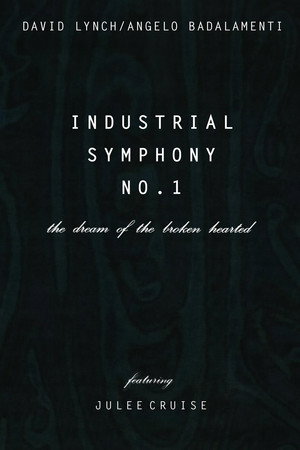 Industrial Symphony No. 1: The Dream of the Brokenhearted