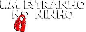 Um Estranho no Ninho