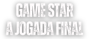 Game Star: A Jogada Final