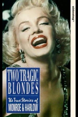 Two Tragic Blondes - Marilyn Monroe And Jean Harlow