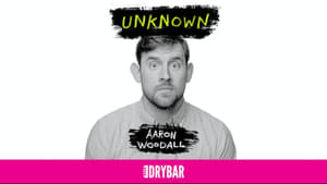 Dry Bar Comedy Aaron Woodall: Unknown