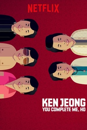 Ken Jeong: You Complete Me, Ho Ken Jeong: You Complete Me, Ho