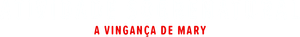 Atividade Sobrenatural - A Vingança De Mary