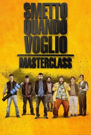 Poster I Can Quit Whenever I Want 2: Masterclass (2017)