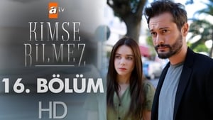 Kimse Bilmez: 1×16