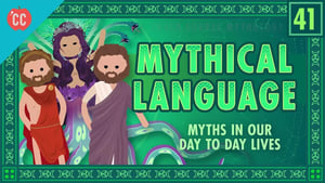 Crash Course World Mythology Mythical Language and Idiom