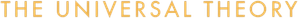 The Universal Theory