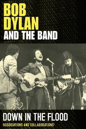 Poster Bob Dylan & The Band: Down In The Flood 2012