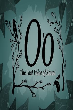 O'o: The Last Voice of Kauai film complet