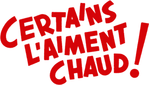 Certains l'aiment chaud