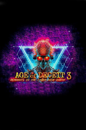 Age of Deceit 3: Remnants in the Cyber_Hive Earth (2019)