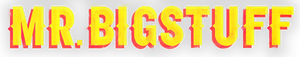 Mr. Bigstuff