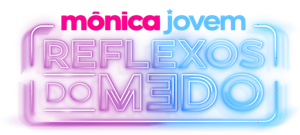 Turma da Mônica Jovem: Reflexos do Medo