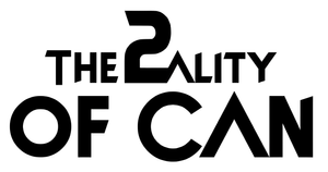 The 2ality Of Can