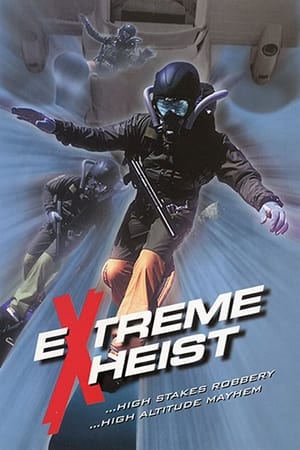 Poster Extreme Heist 2002