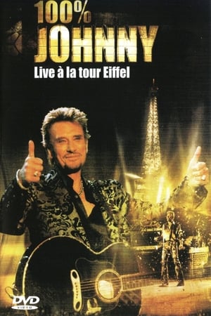 Johnny Hallyday : 100% Johnny Live à la Tour Eiffel poster